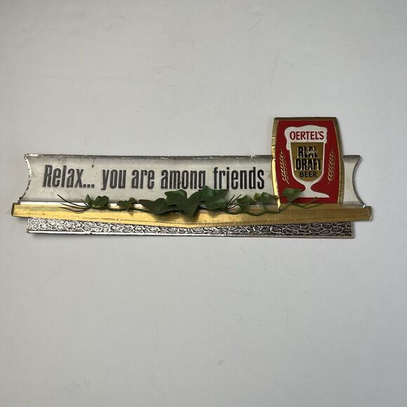 Vintage Oertel's Real Draft Beer Sign Relax You Are Among Friends Breweriana - Picture 5 of 16
